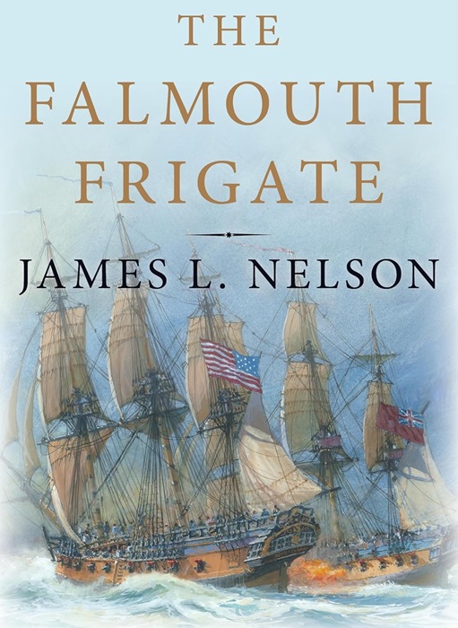 Legal Piracy Along Maine’s Rock-Bound Coast by noted author James L. Nelson